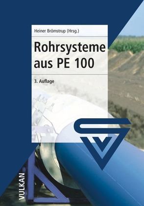 Rohrsysteme aus PE 100 von Brömstrup,  Heiner