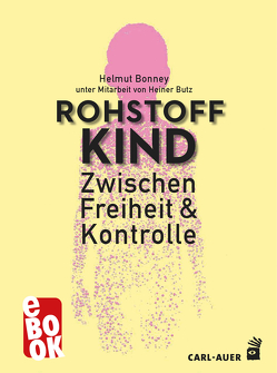 Rohstoff Kind von Bonney,  Helmut, Butz,  Heiner