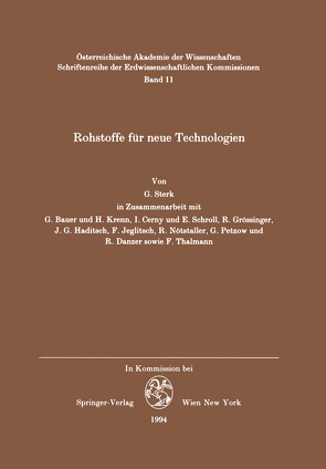 Rohstoffe für neue Technologien von Bauer,  G., Cerny,  I., Danzer,  R., Grössinger,  R., Haditsch,  J.G., Jeglitsch,  F., Krenn,  H., Nötstaller,  R., Petzow,  G., Schroll,  E., Sterk,  Georg M., Thalmann,  F.