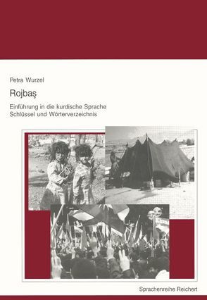 Rojbas – Einführung in die kurdische Sprache. Schlüssel und Wörterverzeichnis von Şaşmaz,  Petra