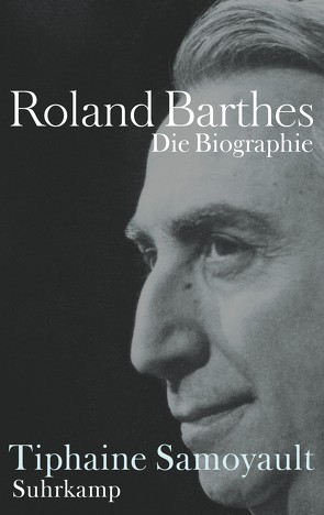 Roland Barthes von Hoffmann-Dartevelle,  Maria, Künzli,  Lis, Samoyault,  Tiphaine