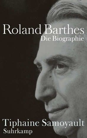 Roland Barthes von Hoffmann-Dartevelle,  Maria, Künzli,  Lis, Samoyault,  Tiphaine