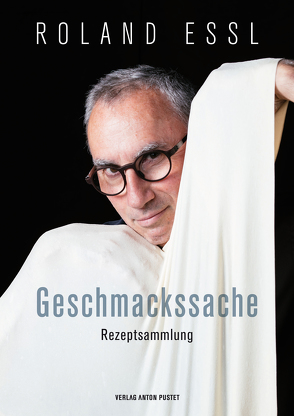 Roland Essl – Geschmackssache von Essl,  Roland