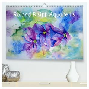 Roland Reiff Aquarelle (hochwertiger Premium Wandkalender 2024 DIN A2 quer), Kunstdruck in Hochglanz von Reiff,  Roland