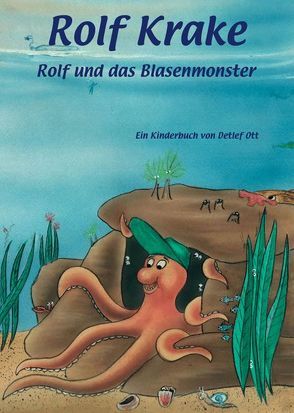 Rolf, die kleine Krake von Ott,  Detlef