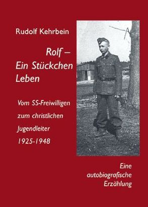 Rolf-Ein Stückchen Leben von Kehrbein,  Rudolf