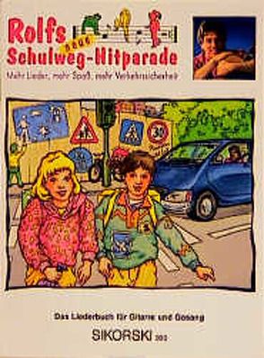 Rolfs neue Schulweg-Hitparade / Liederbuch von Gundlach,  Michael, Zuckowski,  Rolf