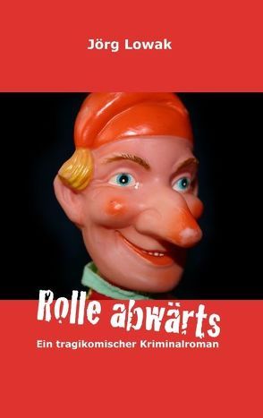 Rolle abwärts von Lowak,  Jörg