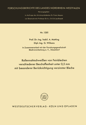 Rollennahtschweißen von Feinblechen verschiedener Beschaffenheit unter 0,5 mm mit besonderer Berücksichtigung verzinnter Bleche von Matting,  Alexander