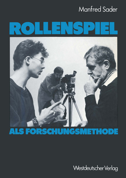 Rollenspiel als Forschungsmethode von Sader,  Manfred