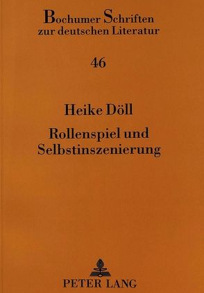 Rollenspiel und Selbstinszenierung von Döll,  Heike