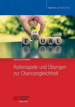 Rollenspiele und Übungen zur Chancengleichheit von Lippe-Heinrich,  Angelika