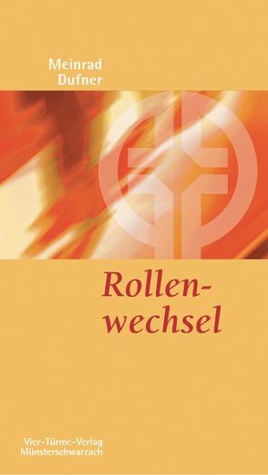 Rollenwechsel von Dufner,  Meinrad