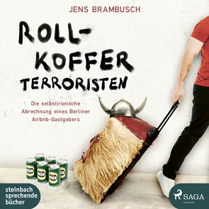 Rollkofferterroristen von Brambusch,  Jens, Dunkelberg,  Sebastian