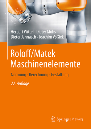 Roloff/Matek Maschinenelemente von Jannasch,  Dieter, Muhs,  Dieter, Vossiek,  Joachim, Wittel,  Herbert