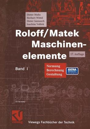 Roloff/Matek Maschinenelemente von Jannasch,  Dieter, Muhs,  Dieter, Vossiek,  Joachim, Wittel,  Herbert