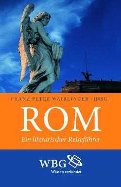 Rom von Waiblinger,  Franz Peter