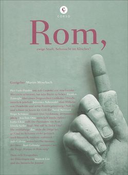 Rom von Calvino,  Italo, Galinsky,  Karl, Gless,  Lydia, Keller,  Ursula, Kermani,  Navid, List,  Herbert, Mosebach,  Martin, Otte,  Joachim, Pasolini, Saltzwedel,  Johannes, Schönau,  Birgit, Zaimoglu,  Feridun