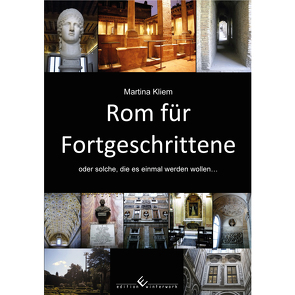 Rom für Fortgeschrittene von Kliem,  Martina