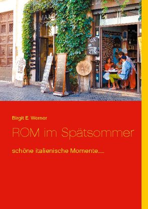 ROM im Spätsommer von Werner,  Birgit E.