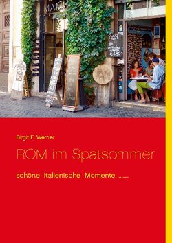 ROM im Spätsommer von Werner,  Birgit E.