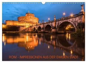 Rom – Impressionen aus der ewigen Stadt (Wandkalender 2024 DIN A3 quer), CALVENDO Monatskalender von Claude Castor I 030mm-photography,  Jean