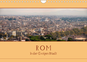 Rom – In der Ewigen Stadt (Wandkalender 2023 DIN A4 quer) von Härlein,  Peter