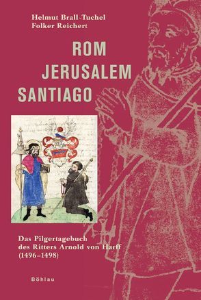 Rom – Jerusalem – Santiago von Brall-Tuchel,  Helmut, Reichert,  Folker