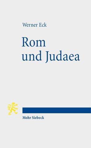 Rom und Judaea von Eck,  Werner