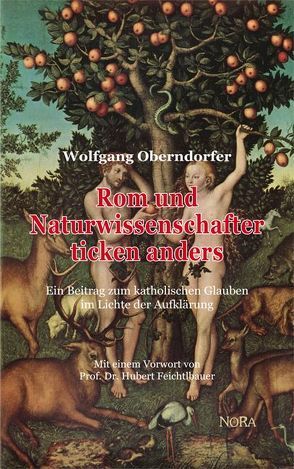 Rom und Naturwissenschafter ticken anders von Oberndorfer,  Wolfgang