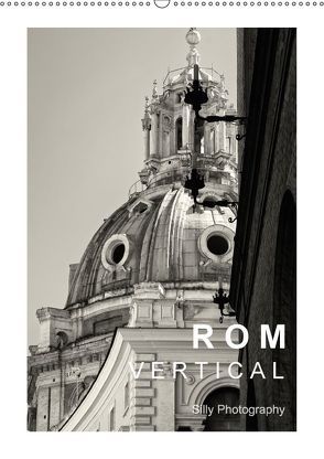 Rom Vertical (Wandkalender 2018 DIN A2 hoch) von Photography,  Silly