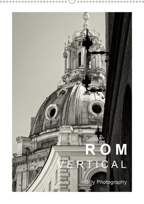 Rom Vertical (Wandkalender 2021 DIN A2 hoch) von Photography,  Silly