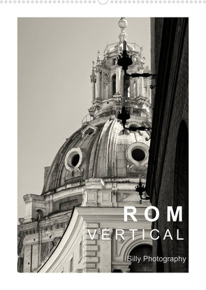 Rom Vertical (Wandkalender 2022 DIN A2 hoch) von Photography,  Silly