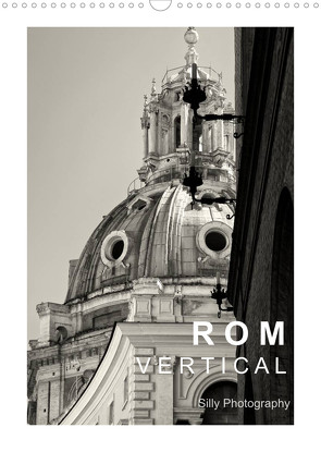 Rom Vertical (Wandkalender 2022 DIN A3 hoch) von Photography,  Silly