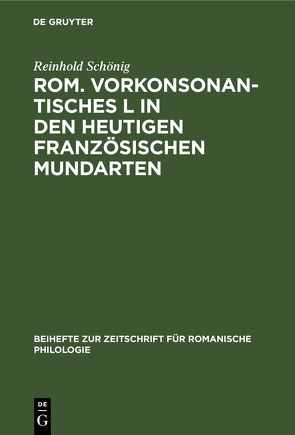 Rom. vorkonsonantisches l in den heutigen französischen Mundarten von Hoepffner,  Ernst, Schönig,  Reinhold