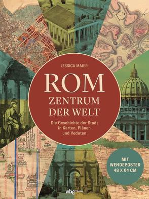 Rom – Zentrum der Welt von Lamerz-Beckschäfer,  Birgit, Maier,  Jessica, Reinhardt,  Volker