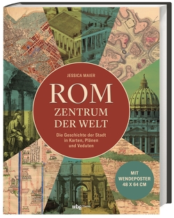 Rom – Zentrum der Welt von Lamerz-Beckschäfer,  Birgit, Maier,  Jessica, Reinhardt,  Volker