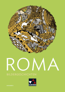 Roma B / ROMA B Bildergeschichten von Biermann,  Martin, Bintakies,  Jan, Englisch,  Christina, Kargl,  Michael, Larsen,  Norbert, Müller,  Christian, Müller,  Stefan, Ramm,  Jan-Christian, Zitzl,  Christian