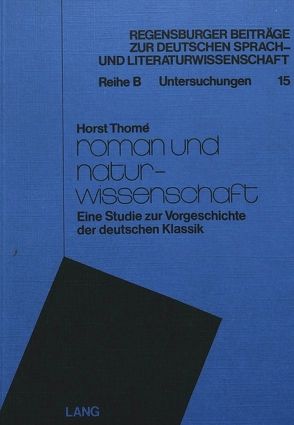 Roman und Naturwissenschaft von Thomé,  Horst