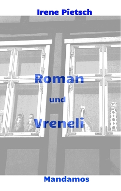 Roman und Vreneli von Pietsch,  Irene