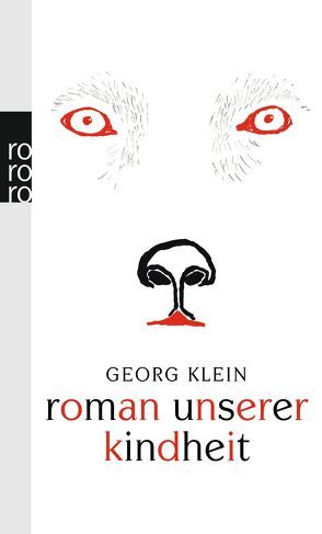 Roman unserer Kindheit von Feuchtenberger,  Anke, Klein,  Georg