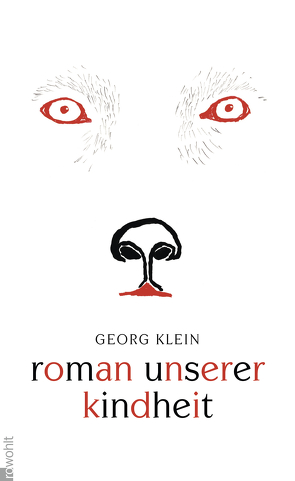 Roman unserer Kindheit von Feuchtenberger,  Anke, Klein,  Georg