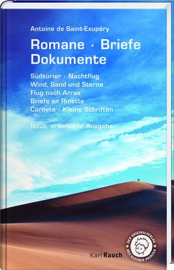 Romane Briefe Dokumente von Becker,  Henrik, Lallemand,  Annette, Leitgeb,  Grete und Josef, Montfort,  Fritz, Nostitz,  Oswalt von, Saint-Exupéry,  Antoine de, Thun-Hohenstein,  Paul