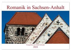 Romanik in Sachsen-Anhalt (Wandkalender 2024 DIN A2 quer), CALVENDO Monatskalender von Schrader,  Ulrich