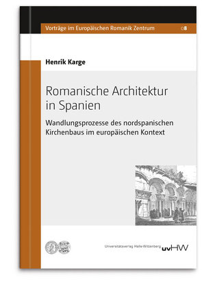 Romanische Architektur in Spanien von Karge,  Henrik