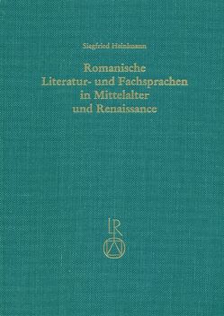 Romanische Literatur- und Fachsprachen in Mittelalter und Renaissance von Engler,  Rudolf, Heinimann,  Siegfried, Liver,  Ricarda