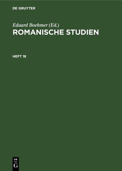 Romanische Studien / Romanische Studien. Heft 18 von Boehmer,  Eduard