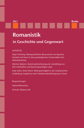 Romanistik in Geschichte und Gegenwart Jahrgang 28 Heft 1 von Klump,  Andre, Kramer,  Johannes, Lobin,  Antje, Schöntag,  Roger, Sijakovic,  Martina, Uth,  Melanie, Vittore,  Tania