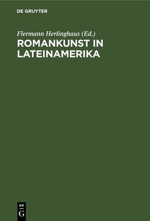 Romankunst in Lateinamerika von Herlinghaus,  Flermann