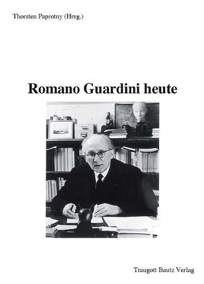 Romano Guardini heute von Paprotny,  Thorsten